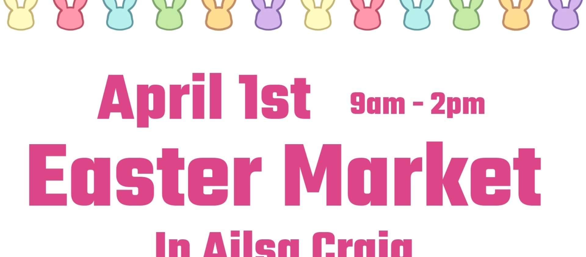 Ailsa Craig Easter Market